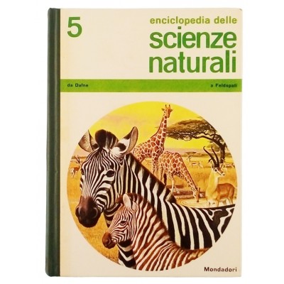 Enciclopedia delle Scienze Naturali volume 5 Mondadori 1967