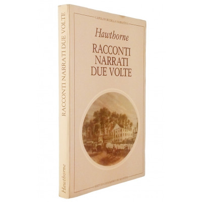 Nathaniel Hawthorne Racconti Narrati due volte
