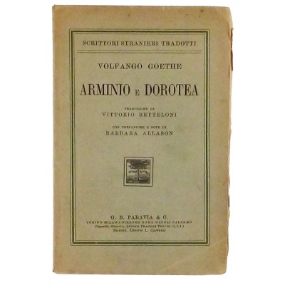 Volfango Goethe Arminio e Dorotea Casa Editrice G B Paravia 1924