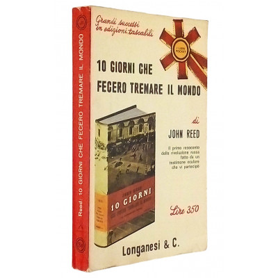 10 giorni che fecero tremare il mondo di J. Reed Longanesi 1966