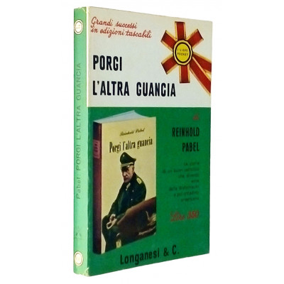 Porgi l'altra guancia Romanzo di Reinhold Pabel Longanesi 1967