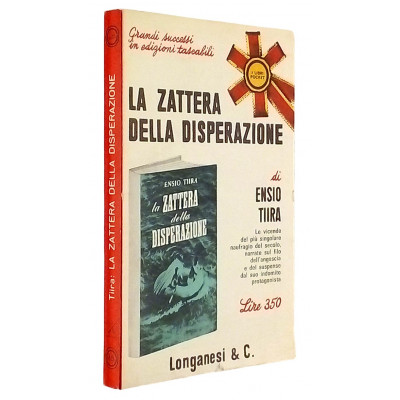 La zattera della disperazione Racconto di Ensio Tiira  Longanesi 1966