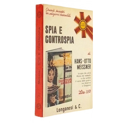 Spia e Controspia Il Caso Sorge di H. O. Meissner Longanesi 1966