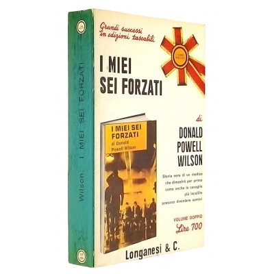 I miei sei forzati Storia vera Donald Powell Wilson Longanesi 1971
