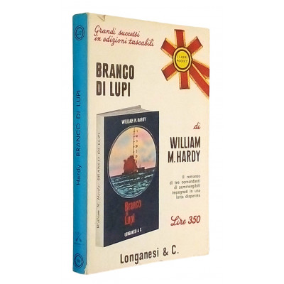 Branco di lupi Romanzo di William M. Hardy Longanesi 1969