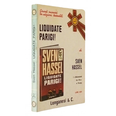 Liquidate Parigi Romanzo di Sven Hassel Longanesi 1972