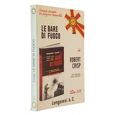 Le bare di fuoco Racconto di Robert Crisp Longanesi 1970