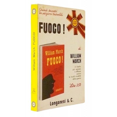 Fuoco Romanzo di William March Longanesi & C. 1967