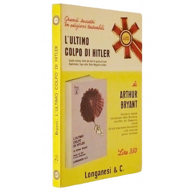 L'ultimo colpo di Hitler Racconto di Arthur Bryant Longanesi 1966