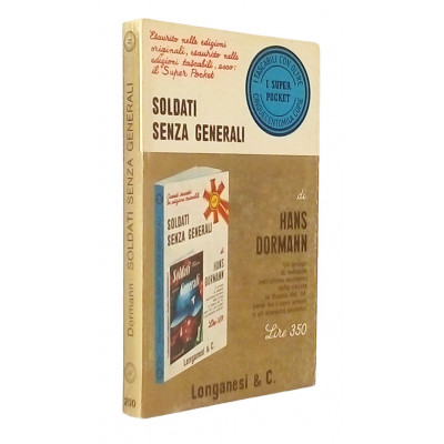Soldati senza generali Racconto di Hans Dormann Longanesi 1971