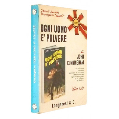 Ogni uomo è polvere Romanzo di John Cunningham Longanesi 1967