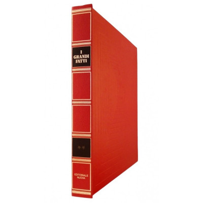 I Grandi Fatti Rivissuti sui Giornali dell Epoca 1882-1898