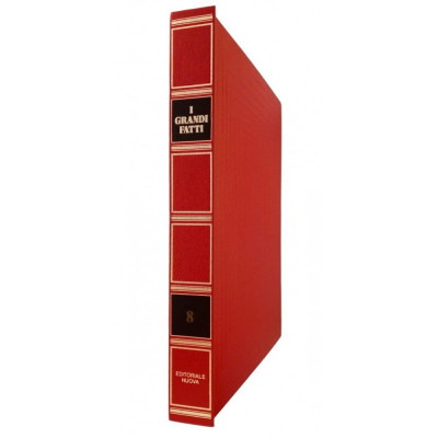 I Grandi Fatti Rivissuti sui Giornali dell Epoca volume 8