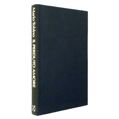 M Tobino Il perduto amore Edizione Club degli Editori 1979