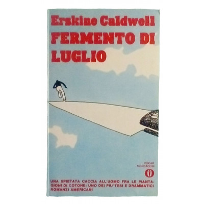 Erskine Caldwell Fermento di luglio Oscar Mondadori 1972
