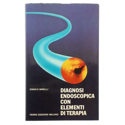 Enrico Morelli Diagnosi Endoscopica con elementi di terapia