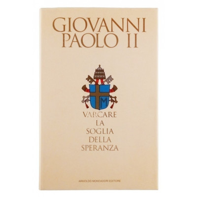 Giovanni Paolo II Varcare la soglia della speranza Mondadori 1994