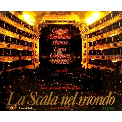 La Scala nel Mondo 1986-1989 Massimo Baldini Editore 1990