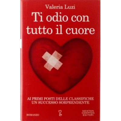 Valeria Luzi Ti odio con tutto il cuore   Luzi  Valeria