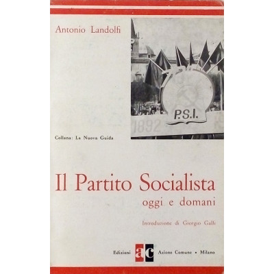 Antonio Landolfi Il partito socialista oggi e domani