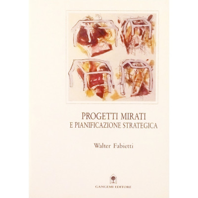 Walter Fabietti Progetti Mirati a Pianificazione Strategica Gangemi 1993