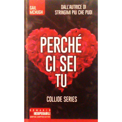 Gail Mchugh Perche ci sei tu Newton I edizione 2016