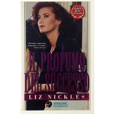Liz Nickles Il profumo del successo Sperling Paperback 1996