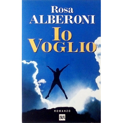 Rosa Alberoni Io voglio BUR 1998