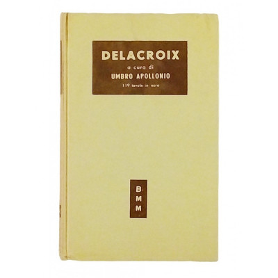 Delacroix Biblioteca Moderna Mondadori n 449 I edizione 1956