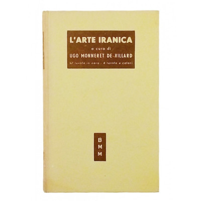 L Arte Iranica Biblioteca Moderna Mondadori n 393 I edizione 1954