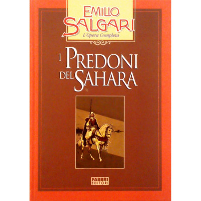 Emilio Salgari I Predoni del Sahara Fratelli Fabbri 2002