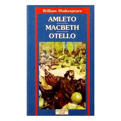 Shakespeare Amleto Macbeth Otello Reverdito Editore 1995