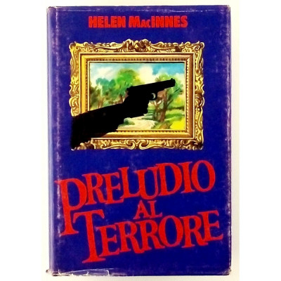 Helen MacInnes Preludio al Terrore Edizione Club degli Editori