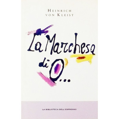 Heinrich von Kleist La Marchesa di O La Biblioteca dell Espresso 2013