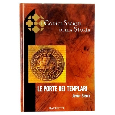 Javier Sierra Le Porte dei Templari Hachette 2005
