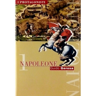 Guido Gerosa Napoleone volume 1 I Protagonisti