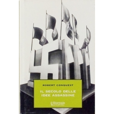 Robert Conquest Il secolo delle idee assassine