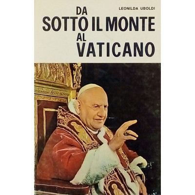 Leonilda Uboldi Da Sotto il Monte al Vaticano