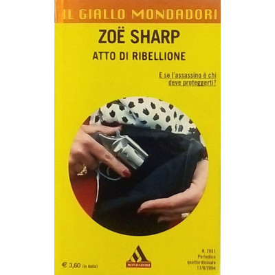 Zoë Sharp Atto di ribellione Il Giallo Mondadori 2004