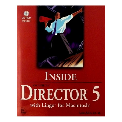 Inside Macromedia Director 5 with Lingo for Macintosh