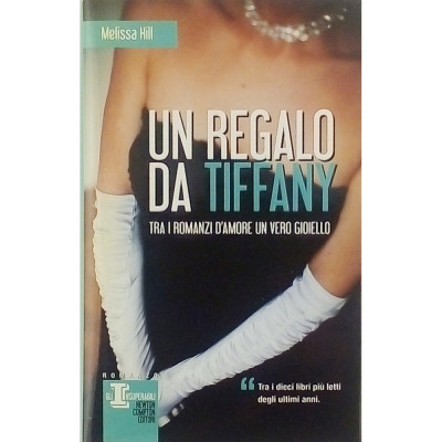 Melissa Hill Un regalo da Tiffany Newton Compton Editori 2012