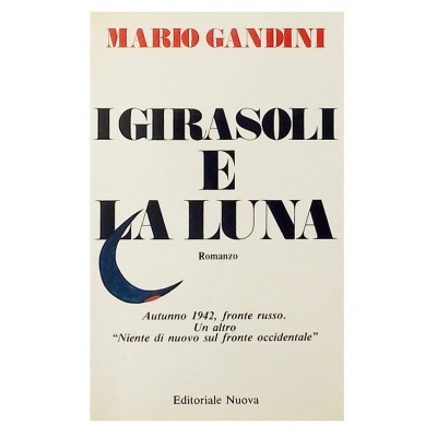 Mario Gandini I girasoli e la luna Editoriale Nuova 1982