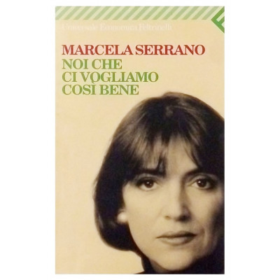 Marcela Serrano Noi che ci vogliamo così bene