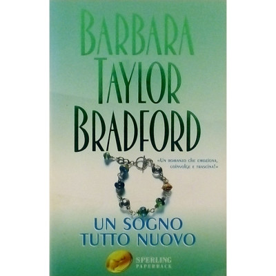 Barbara Taylor Bradford Un Sogno Tutto Nuovo Sperling 2001