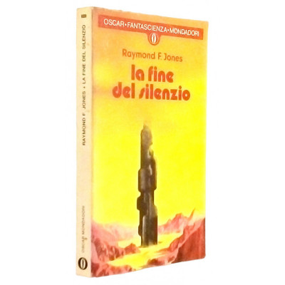 Raymond F Jones La fine del silenzio Oscar Fantascienza Mondadori 1978
