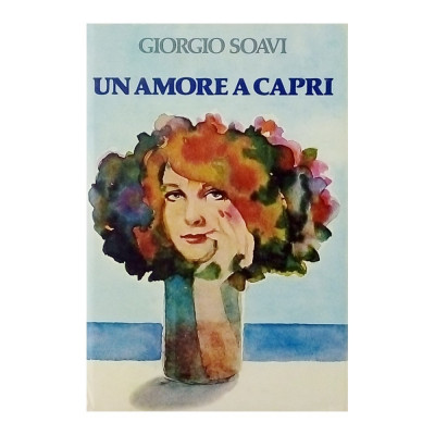 Giorgio Soavi Un amore a Capri Edizione Club del Libro 1981