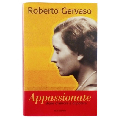 Roberto Gervaso Appassionate Arnoldo Mondadori Editore 2000