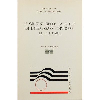 Mussen-Berg Le origini della capacita di Interessarsi Dividere Aiutare