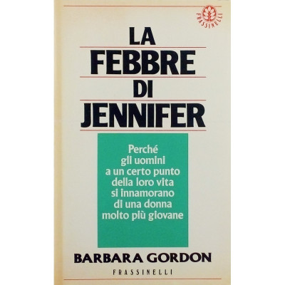Barbara Gordon La Febbre di Jennifer Edizioni Frassinelli 1989