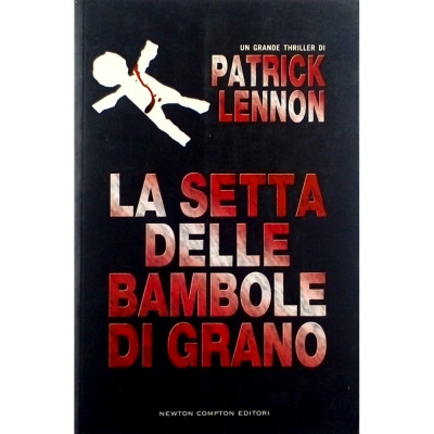 Patrick Lennon La setta delle bambole di grano Newton 2006